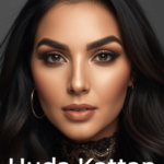 Huda Kattan Biography