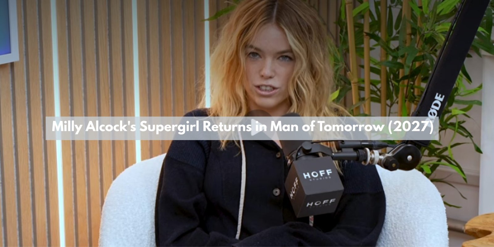 Milly Alcock Biography: Age, Height, Boyfriend, Supergirl & Net Worth 2026 Milly Alcock's Next Role: Supergirl Returns in Man of Tomorrow (2027)